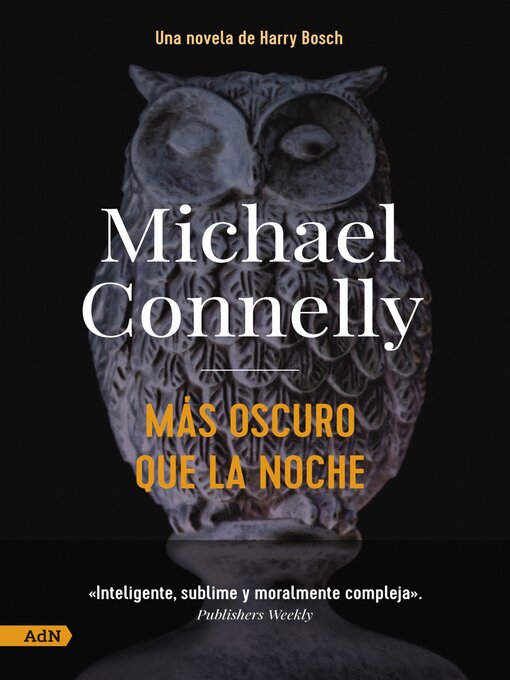 Title details for Más oscuro que la noche by Michael Connelly - Available